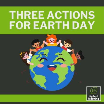 Preview of Three Actions for Earth Day - Easy Earth Day Elementary Activity