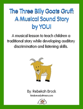 Preview of Three Billy Goats Gruff:  A Musical Sound Story Created by YOU!
