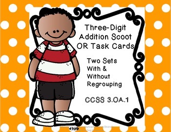 Preview of 3 Digit Addition Scoot/Task Cards-Two sets(with & without regrouping)