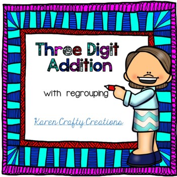 Preview of Three Digit Addition - With Regrouping - Student Tutorial