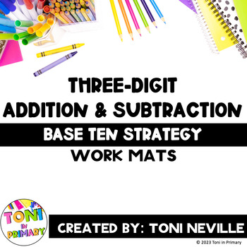 Preview of Three-Digit Addition and Subtraction: Base Ten Work Mats