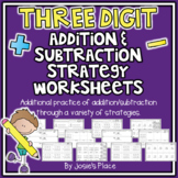 Three Digit Addition and Subtraction Strategy Worksheets