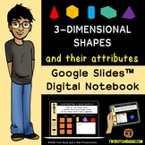 Three Dimensional Shapes and Their Attributes Digital Notebook