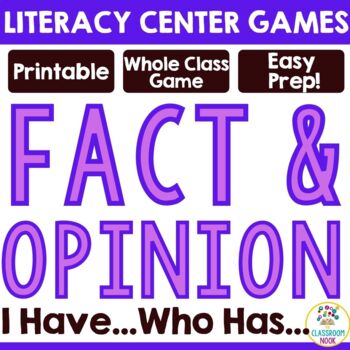 Preview of LITERACY CENTER GAMES: Fact and Opinion "I have, Who Has"