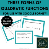 Three Forms of Quadratic Functions | for Google Forms™ | A