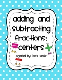 Three Fun Fraction Centers-Adding and Subtracting