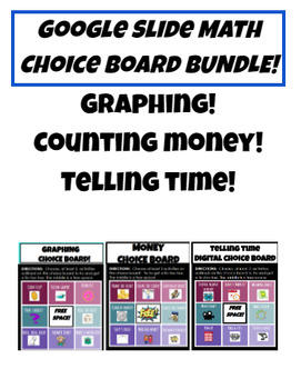 Preview of Three Google Slides math digital choice boards- time, money & graphing!
