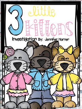 Preview of Three Little Kittens Investigation