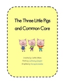 Three Little Pigs and 1st Grade Common Core ELA