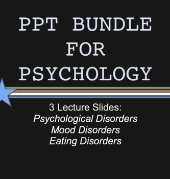 Preview of Three Powerpoints - Psychological Disorders for Psychology Unit, Lecture Slides