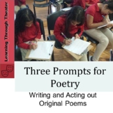 Three Prompts for Poetry and Acting out Original Poems wit