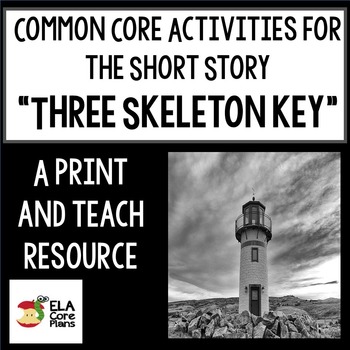 Preview of "Three Skeleton Key" Common-Core Lesson Plans & Activities (Printable & Digital)