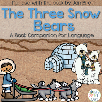 Preview of Three Snow Bears: A Book Companion for Language