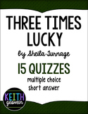Three Times Lucky by Sheila Turnage:  15 Quizzes