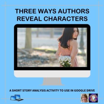 Preview of Three Ways Authors Reveal Characters | Printable | Google Drive™ | Easel™