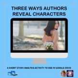 Three Ways Authors Reveal Characters | Printable | Google 