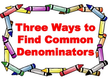 Preview of Three Ways to Make Common Denominators - Classroom Posters