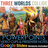 Three Worlds Meet - America’s Birth PowerPoint / Google Sl