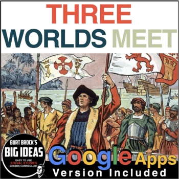 Preview of Three Worlds Meet Unit: PPTs, Worksheets, Review, Kahoot, Test + GoogleApps
