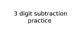 Three- digit subtraction practice (distance learning)