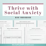Thrive with Social Anxiety Mini Workbook for School Counse