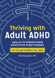 Thriving with Adult ADHD: Skills to Strengthen Executive F