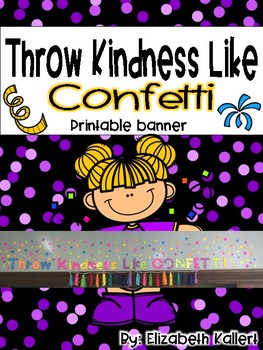 Spread Kindness Like Confetti Worksheets Teaching Resources Tpt