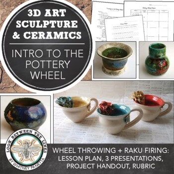 Preview of Pottery Wheel Throwing + Raku Firing How to High, Middle School Art Clay Project