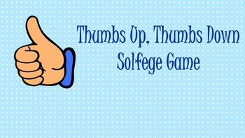 Preview of Thumbs Up Thumbs Down Solfege Pattern Game: Levels 1 & 2
