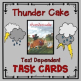 THUNDER CAKE:   Text Dependent Reading Task Cards