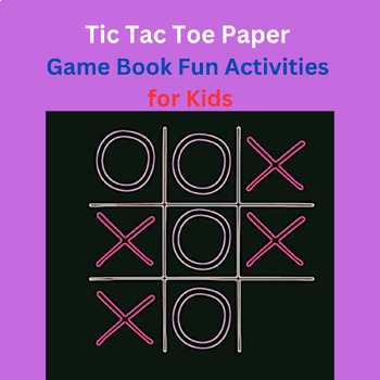 Preview of Tic Tac Toe Paper Game Book Fun Activities for Kids