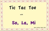 Tic Tac Toe games with So, La and Mi