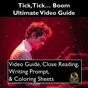 Preview of Tick, Tick... Boom! Video Guide: Worksheets, Close Reading, Coloring, & More!