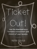 Ticket Out: Formative Assessment