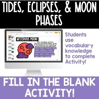 Preview of Tides, Eclipses & The Moon | Digital Fill In the Blank Activity