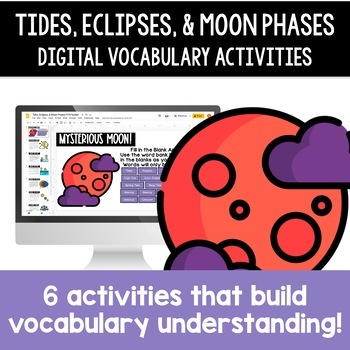 Preview of Tides, Eclipses & The Moon | Digital Vocabulary Activities | Vocabulary Practice
