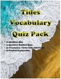 Tides Vocabulary Quiz & Flashcards: Earth, Sun, and Moon Pack