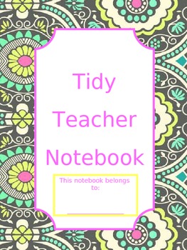 Preview of Tidy Teacher Notebook: Get Organized!