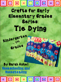 Tie Dye Arts and Crafts Activities for Primary Elementary