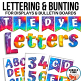 Tie Dye Classroom Theme: Display Lettering, Decor, Bulleti
