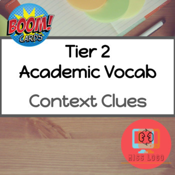 Preview of Tier 2 Academic Vocab Context Clues Boom Cards™️ Speech Therapy