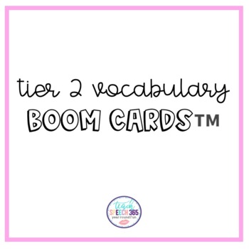 Preview of Tier 2 Vocabulary (4th Grade) Boom Cards™ for Speech Therapy