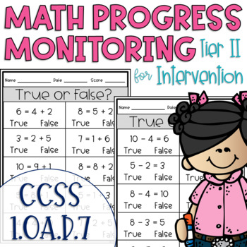 Tier II Math Intervention Progress Monitoring Kit for 1st Grade 1.OA.D.7
