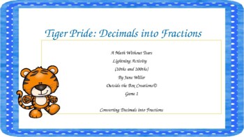 Preview of Tiger Pride: Converting Decimals to Fractions (10ths and 100ths) Game 1