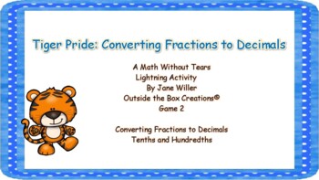 Preview of Tiger Pride: Converting Decimals to Fractions (10ths and 100ths) Game 2