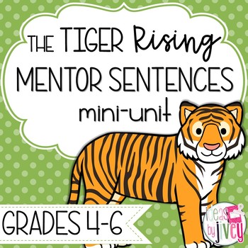 Preview of Tiger Rising Mentor Sentences & Interactive Activities Mini-Unit (gr. 4-6)