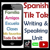 Tik Tok / Flipgrid Spanish Writing & Speaking Unit - Todo 