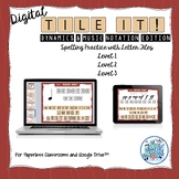 Tile It! Digital Letter Spelling Dynamics Notation Edition Paperless Classrooms