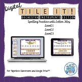 Tile It! Digital Letter Spelling Orchestra Edition for Paperless Classrooms