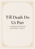 Till Death Do Us Part: An Ancient Roman Murder Mystery Game